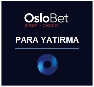 Oslobet para yatırma işlemlerini yapabilmek için kendinize ait bilgiler ile bir üyeliğiniz olması gerekmektedir.
